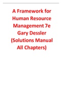 A Framework for Human Resource Management 7th Edition By Gary Dessler (Solutions Manual All Chapters, 100% Original Verified, A+ Grade)