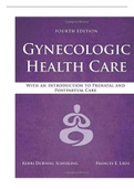 TEST BANK GYNECOLOGIC HEALTH CARE WITH AN INTRODUCTION TO PRENATAL AND POSTPARTUM CARE 4TH EDITION (ALL CHAPTERS COMPLETE)  A+ RATED AND ANSWER KEYS AT THE END OF EVERY CHAPTER.