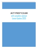ACT Prep Exam - with complete solution &lpar;Scored A&plus;&rpar; Latest Update 2023