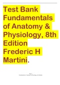 Test Bank Fundamentals of Anatomy & Physiology, 8th Edition Frederic H Martini Complete ALL Chapters covered 100% with Answers