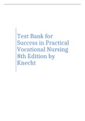 Test Bank for Success in Practical Vocational Nursing 8th Edition by Knecht 