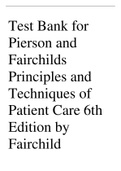 Test Bank for Pierson and Fairchilds Principles and Techniques of Patient Care 6th Edition by Fairchild