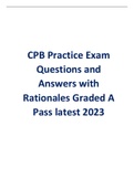 CPB Practice Exam Questions and Answers with Rationales Graded A Pass latest 2023