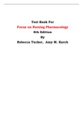 Test Bank For Focus on Nursing Pharmacology 8th Edition By Rebecca Tucker,  Amy M. Karch