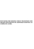 TEST BANK FOR NURSING TODAY TRANSITION AND TRENDS 10TH EDITION BY ZERWEKH CHAPTER 1-26 COMPLETE GUIDE&period;