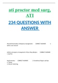 ati proctor med surg, ATI 234 QUESTIONS WITH ANSWER 