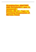 BIO201_MH_V3  Topic 11: Functional Organization of Nervous Tissue Straighterline: ANATOMY AND PHYSIOLOGY I quiz 11 (answered)