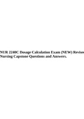NUR 2240C Dosage Calculation Exam (NEW) Revised Nursing Capstone Questions and Answers.