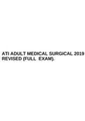 ATI ADULT MEDICAL SURGICAL 2019 REVISED (FULL EXAM).