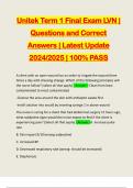 Unitek Term 1 Final Exam LVN &vert; Questions and Correct Answers &vert; Latest Update 2024&sol;2025 &vert; 100&percnt; PASS