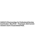 NUR2474 Pharmacology for Professional Nursing Examination Blue Print &ndash; Final Exam 2023 Correct Answers Score A Guaranteed PASS&period;