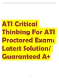 ATI Critical Thinking For ATI Proctored Exam: Latest Solution/ Guaranteed A+