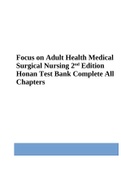 Focus on Adult Health Medical Surgical Nursing 2nd Edition Honan Test Bank Complete All Chapters