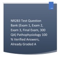 NR283 Test Question Bank (Exam 1, Exam 2, Exam 3, Final Exam, 300 QA) Pathophysiology 100 % Verified