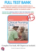 Test Bank For Taylor&rsquo;s Clinical Nursing Skills A Nursing Process Approach 5th Edition By Pamela Lynn 9781496384881 Chapter 1-18 Complete Guide &period;