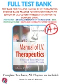 Test Bank For Phillips’s Manual of I.V. Therapeutics: Evidence-Based Practice for Infusion Therapy 7th Edition By Lisa Gorski 9780803667044 Chapter 1-12 Complete Guide .