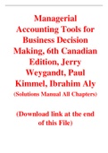 Managerial Accounting Tools for Business Decision Making, 6th Canadian Edition, Jerry Weygandt, Paul Kimmel, Ibrahim Aly (Solution Manual)