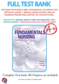 Test Bank - Kozier and Erb's Fundamentals of Nursing&colon; Concepts&comma; Process and Practice&comma; 10th & 11th Edition by Berman&comma; All Chapters