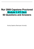 Nur 2989 Capstone Proctored Module 3 ATI Quiz 90 Questions and Answers |Latest 2023/2024- Rasmussen