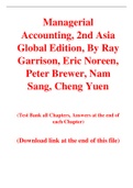 Managerial Accounting, 2nd Asia Global Edition, By Ray Garrison, Eric Noreen, Peter Brewer, Nam Sang, Cheng Yuen (Solution Manual with Test Bank)	