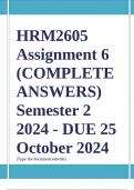 HRM2605 Assignment 6 &lpar;COMPLETE ANSWERS&rpar; Semester 2 2024 - DUE 25 October 2024&semi; 100&percnt; TRUSTED Complete&comma; trusted solutions and explanations&period; Ensure your success with us&period;&period;&period;