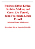 Business Ethics Ethical Decision Making and Cases, 13e  Ferrell, John Fraedrich, Linda Ferrell (Solution Manual)