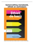 Samenvatting Ethiek de basis, ISBN: 9789001738846  mensbeeld, ethiek en werkwijzen