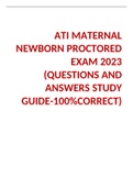 ATI MATERNAL NEWBORN PROCTORED EXAM 2023 &lpar;QUESTIONS AND ANSWERS STUDY GUIDE-100&percnt;CORRECT&rpar;
