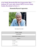 Case Study Dementia Physical Aggression, Ron Jackson, 87 years old, (Latest 2023) Correct Study Guide, Download to Score A