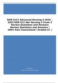 NUR 6121 Advanced Nursing II 2024 &ndash; 2025 NUR 612 Adv Nursing 2 Exam 3 Review Questions and Answers Review Questions and Answers &vert; 100&percnt; Pass Guaranteed &vert; Graded A&plus; &vert;