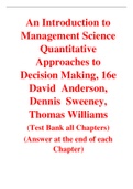 An Introduction to Management Science Quantitative Approaches to Decision Making, 16e David Anderson, Dennis Sweeney, Thomas Williams (Solution Manual with Test bank)	