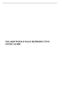 NSG 6020 WEEK 8 MALE REPRODUCTIVE STUDY GUIDE,  SOUTH UNIVERSITY, (Verified and Correct Documents, Already highly rated by students)