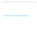 NSG 6020 Week 5 Abdomen Study Guide,  SOUTH UNIVERSITY, (Verified and Correct Documents, Already highly rated by students)
