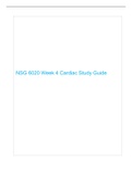 NSG 6020 Week 4 Cardiac Study Guide,  SOUTH UNIVERSITY, (Verified and Correct Documents, Already highly rated by students)