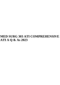 MED SURG 303 ATI COMPREHENSIVE ATI A Q & As 2023.