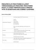PEDIATRICS ATI PROCTORED &lpar;5 LATEST VERSIONS&rpar;2024&sol;ATI PEDIATRIC PROCTORED EXAM &lpar; 5 LATEST VERSIONS &rpar;EACH VERSION WITH 70 QUESTIONS AND CORRECT ANSWERS