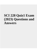 SCI 228 Quiz1 Exam (2023) Questions and Answers