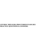 ATI MISC MED SURG PROCTORED EXAM 2023 PRACTICE QUESTIONS & ANSWERS.