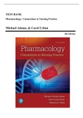 Test Bank - Pharmacology-Connections to Nursing Practice, 4th Edition (Adams, 2019), Chapter 1-75 | All Chapters