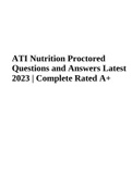 ATI Nutrition Proctored Questions and Answers Latest 2023 | Complete Rated 100%