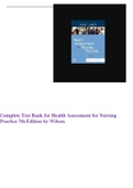 Complete Test Bank for Health Assessment for Nursing Practice 7th Edition by Wilson.