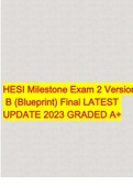 HESI Milestone Exam 2 Version  B &lpar;Blueprint&rpar; Final LATEST UPDATE 2023 GRADED A&plus;