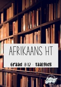 Afrikaans Huistaal Taalgids [Graad 8 - 12]