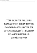 TEST BANK FORPHILLIPS'SMANUAL OF I.V. THERA-PEUTICS:EVIDENCE-BASED PRACTICE FORINFUSIONTHERAPY 7TH EDITIONLISA GORSKI ISBN-13:9780803667044