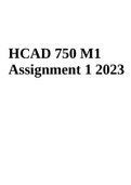 HCAD 750 MODULE 1 ASSIGNMENT | HCAD 750 M1 Assignment 1 2023 & HCAD 750 Module 7 | Questions and Answers | Score A+ | Latest Update 2023