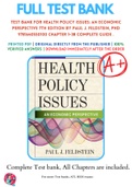 Test Bank For Health Policy Issues&colon; An Economic Perspective 7th Edition By Paul J&period; Feldstein&comma; PhD 9781640550100 Chapter 1-38 Complete Guide &period;
