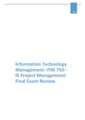 Information Technology Management ITM 750-- IS Project Management Final Exam Review.