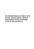 PATHOPHYSIOLOGY PRACTICE EXAM: (MULTIPLE CHOICE) QUESTIONS WITH ANSWERS LATEST 2023 RATED 100%