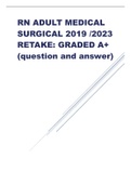 RN ADULT MEDICAL SURGICAL 2019 /2023 RETAKE: GRADED A+ (question and answer)