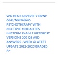 WALDEN UNIVERSITY NRNP 6645/NRNP6645 PSYCHOTHERAPY WITH MULTIPLE MODALITIES MIDTERM EXAM 2 DIFFERENT VERSIONS 200 QS AND ANSWERS - WEEK 6 LATEST UPDATE 2022-2023 GRADED A+